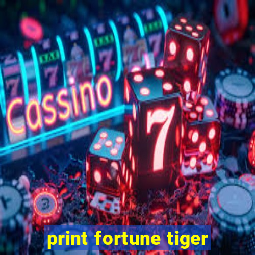 print fortune tiger